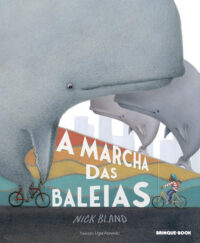 Marcha das Baleias, A