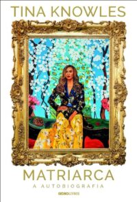 Matriarca: a Autobiografia (mae da Beyonce)
