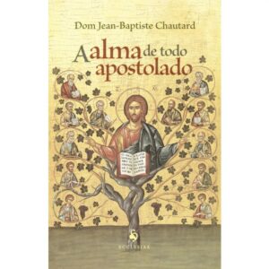 Alma de Todo Apostolado, A