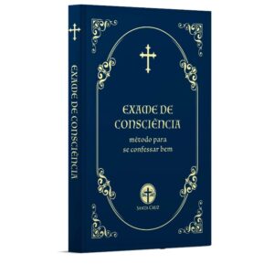 Exame de Consciencia: Metodo para se Confessar Bem