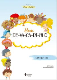 Bem De-va-ga-ri-nho Catequista