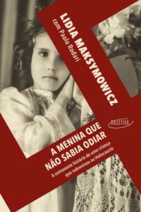 Menina Que Nao Sabia Odiar, A: a Comovente Historia de Uma Crianca Que sobr