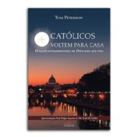 Catolicos Voltem para Casa