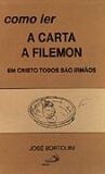Como Ler a Carta de Filemon - em Cristo Todos Sao Irmaos