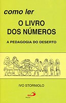 Como Ler o Livros dos Numeros - a Pedagogia do Deserto