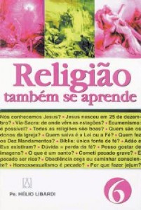 Religiao Tambem se Aprende - Vol. 06
