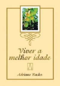 Viver a Melhor Idade