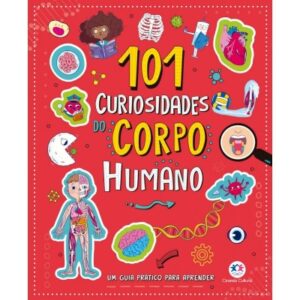 101 Curiosidades do Corpo Humano