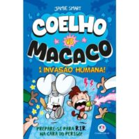 Coelho Vs Macaco e a Invasao Humana! (livro 2)