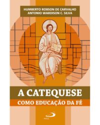 Catequese Como Educacao da Fe, A