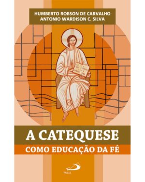 Catequese Como Educacao da Fe, A