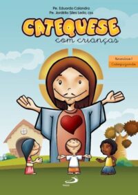Catequese com Criancas: Itinerario I