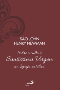 Sobre o Culto a Santissima Virgem na Igreja Catolica