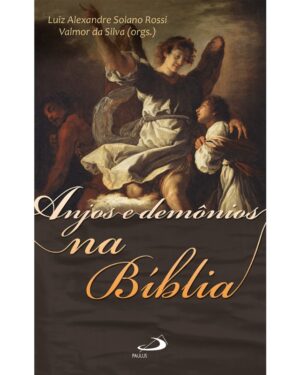 Anjos e Demonios na Biblia