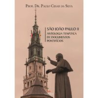 Sao Joao Paulo Ii - Antologia Tematica de Documentos Pontificios