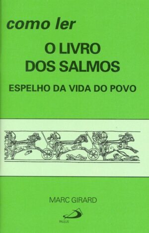 Como Ler o Livro dos Salmos - Espelho da Vida do Povo
