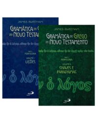 Gramatica do Grego do Novo Testamento - Volumes I e Ii
