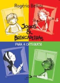 Jogos e Brincadeiras para Catequese