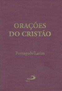 Oracoes do Cristao - Portugues - Latim