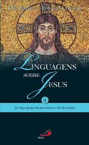 Linguagens sobre Jesus - as Linguagens das Juventudes e da Libertacao - Vol
