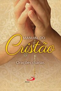 Manual do Cristao: Oracoes Diarias