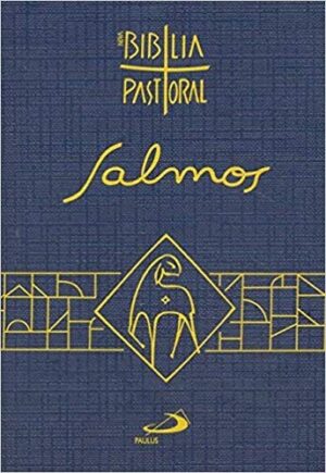 Salmos - Nova Biblia Pastoral