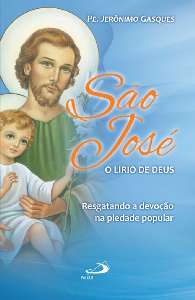 Sao Jose, o Lirio de Deus: Resgatando a Devocao na Piedade Popular
