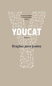 Youcat: Oracoes para Jovens