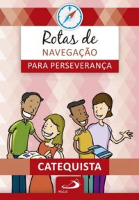 Rotas de Navegacao para Perseveranca Catequista