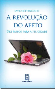 Revolucao do Afeto, a - Dez Passos para a Felicidade