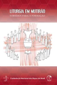 Liturgia em Mutirao - Subsidios para a Formacao