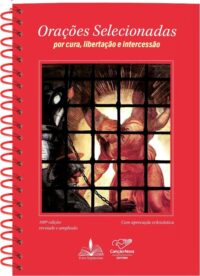 Oracoes Selecionadas: por Cura, Libertacao e Intercessao