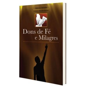 Dons de Fe e Milagres