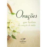Oracoes Que Brotam do Coracao de Mae