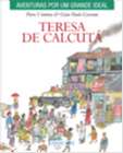 Teresa de Calcuta - Brochura - Col. Aventuras por Um Grande Ideal