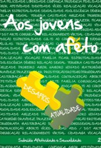 Aos Jovens com Afeto - Volume Ii