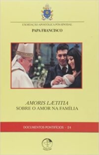 Documentos Pontificios 24 Amoris Laetitia Exortacao Apostolica Pos-sinodal