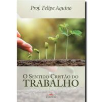 Sentido Cristao do Trabalho, O
