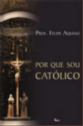 Por Que Sou Catolico?