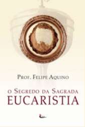 Segredo da Sagrada Eucaristia, O