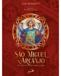 Sao Miguel Arcanjo: Um Tratado sobre Angelologia