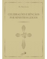 Celebracoes e Bencao por Ministros Leigos