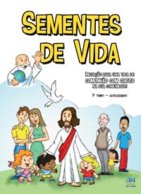 Sementes de Vida - 1 Tempo Catequizando