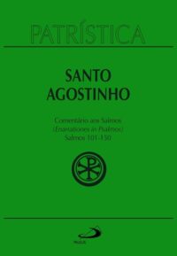 Patristica - Comentario Aos Salmos - 101 a 150