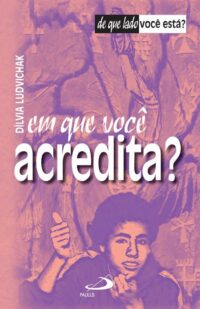 Em Que Voce Acredita