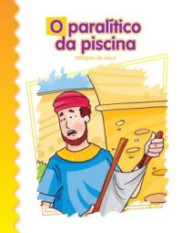 Paralitico das Piscina, O: Milagres de Jesus