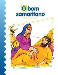 Bom Samaritano, O: Parabolas de Jesus