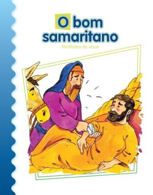 Bom Samaritano, O: Parabolas de Jesus