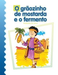 Graozinho de Mostarda, O: Parabolas de Jesus