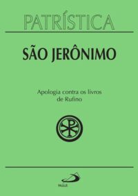 Patristica: Apologia contra os Livros de Rufino